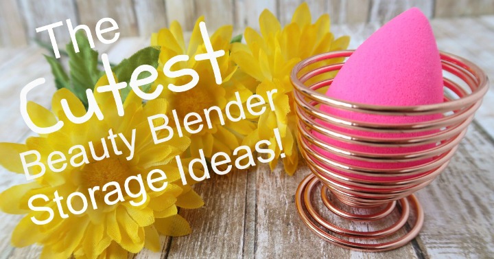 beauty blender storage ideas