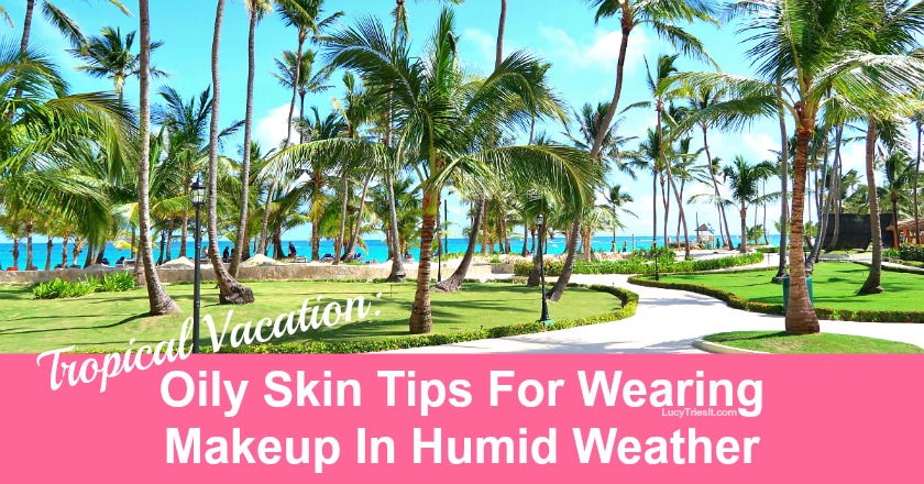 How to wear makeup in humid weather 