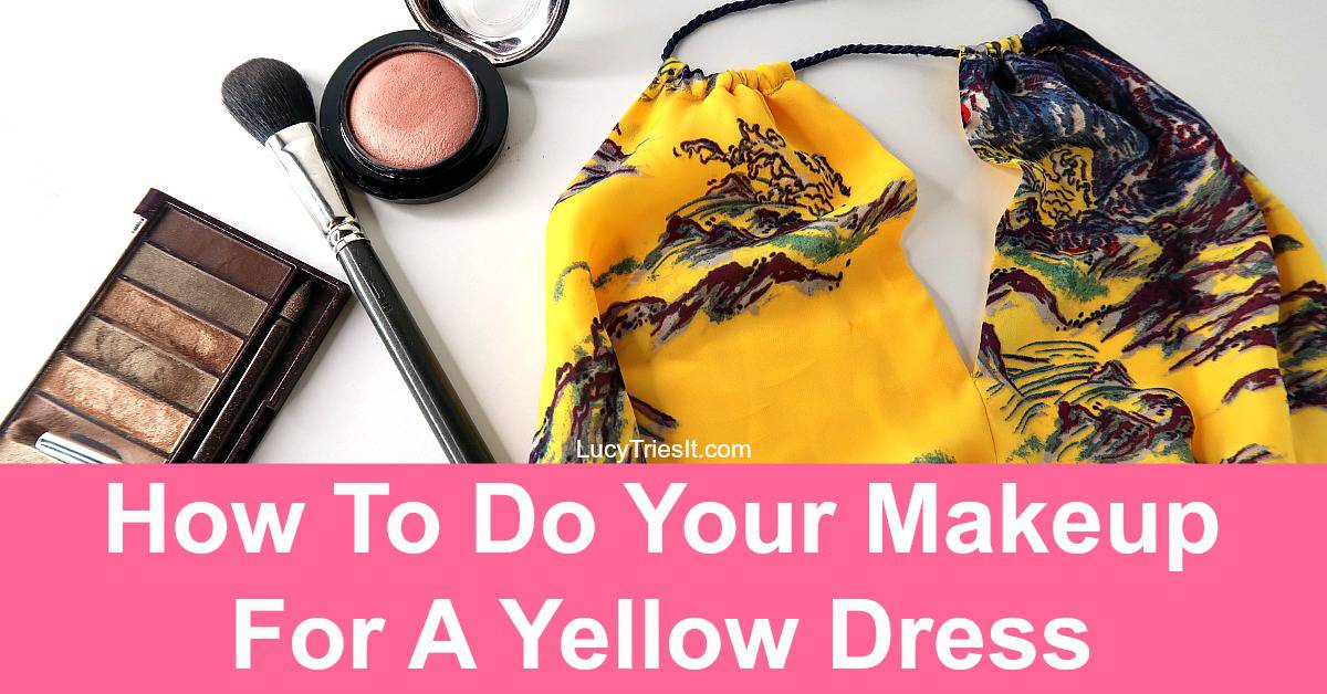 How To Do Your Makeup For A Yellow Dress | Lucy Tries It