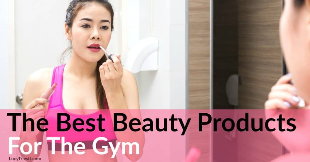 The best makeup and beauty products for the gym