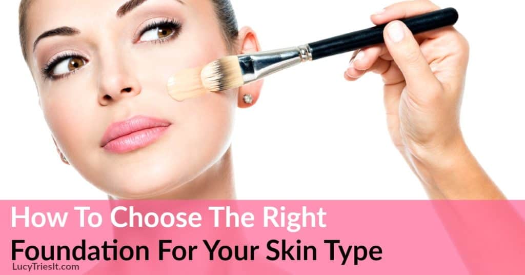 How To Choose The Right Foundation Makeup 