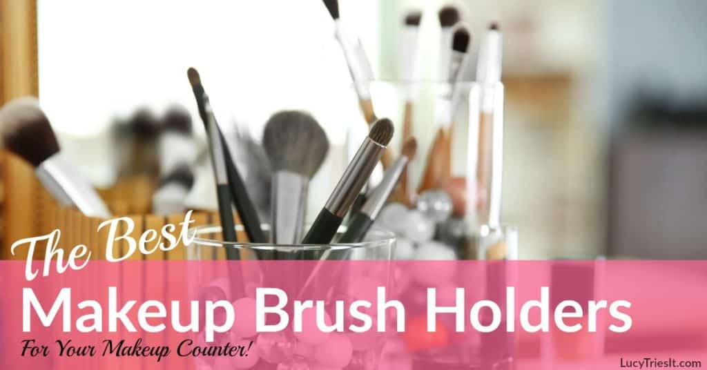 Makeup Brush Holder Ideas