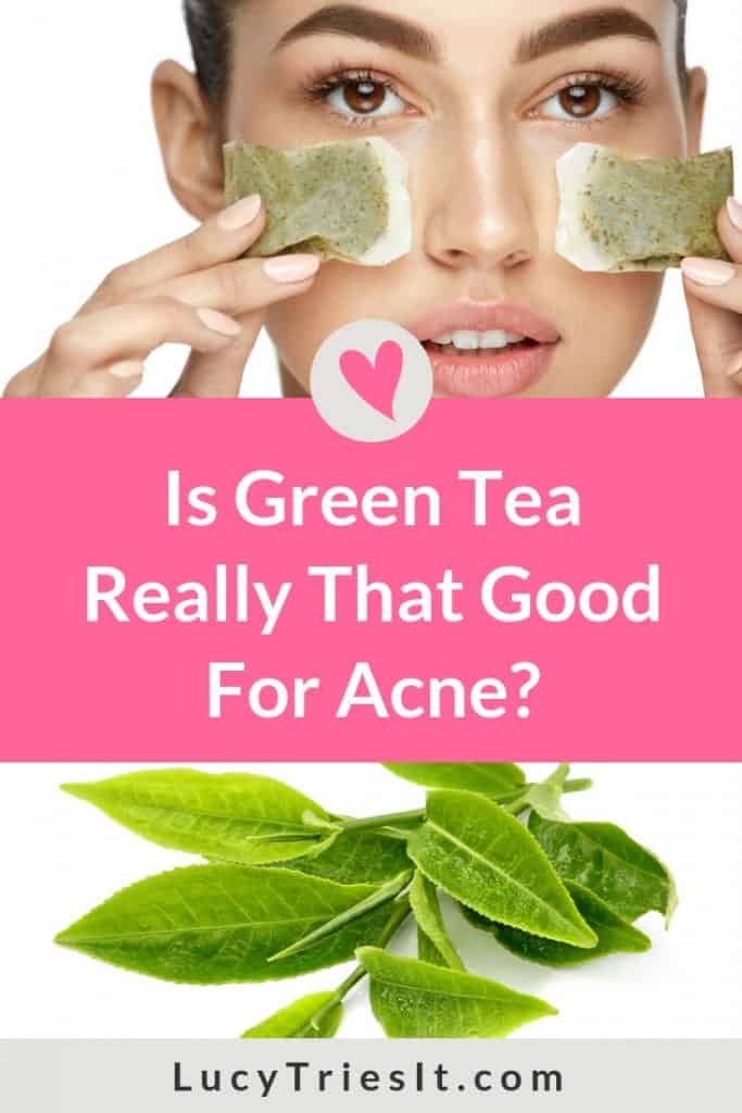 Is Green Tea Good For Acne? Find Out What The Science Says!