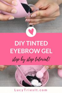 DIY Tinted brow gel tutorial